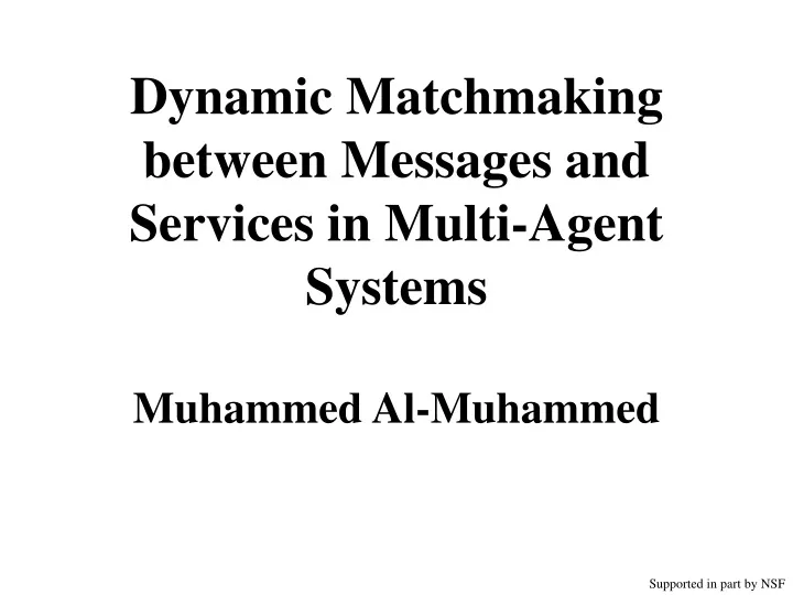dynamic matchmaking between messages and services in multi agent systems muhammed al muhammed