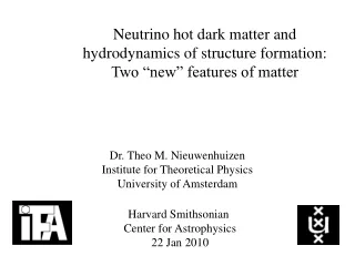 Neutrino hot dark matter and hydrodynamics of structure formation: Two “new” features of matter