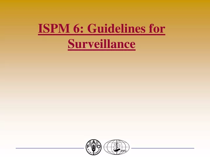 ispm 6 guidelines for surveillance