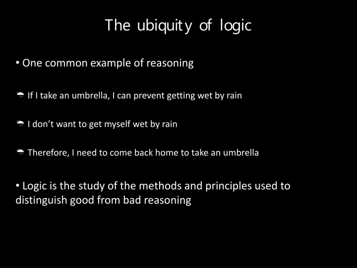 the ubiquity of logic