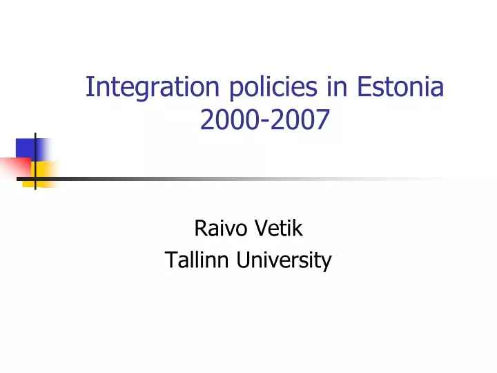 i ntegration polic ies in estonia 2000 2007