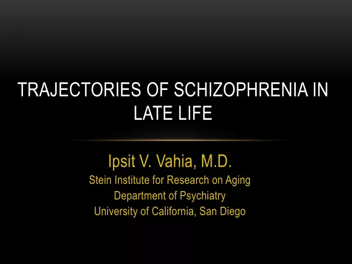 trajectories of schizophrenia in late life