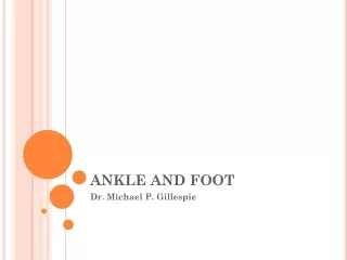 ANKLE AND FOOT