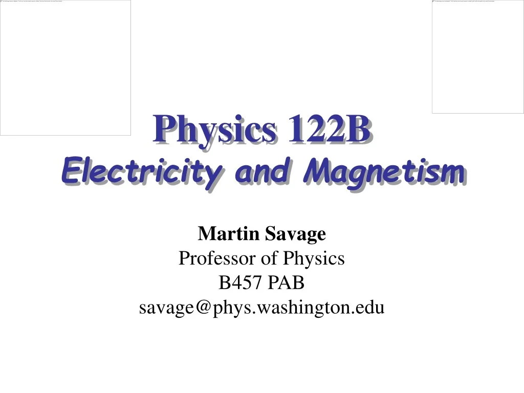 PPT - Physics 122B: Electricity & Magnetism Course Details PowerPoint ...