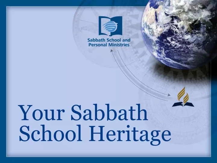 PPT Your Sabbath School Heritage PowerPoint Presentation, free