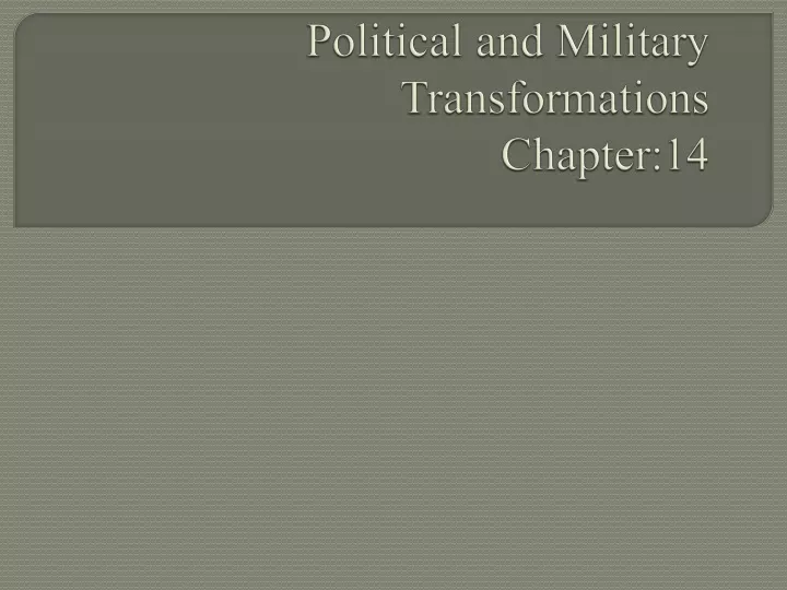 political and military transformations chapter 14