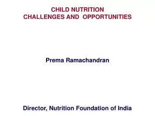 CHILD NUTRITION                                              CHALLENGES AND  OPPORTUNITIES