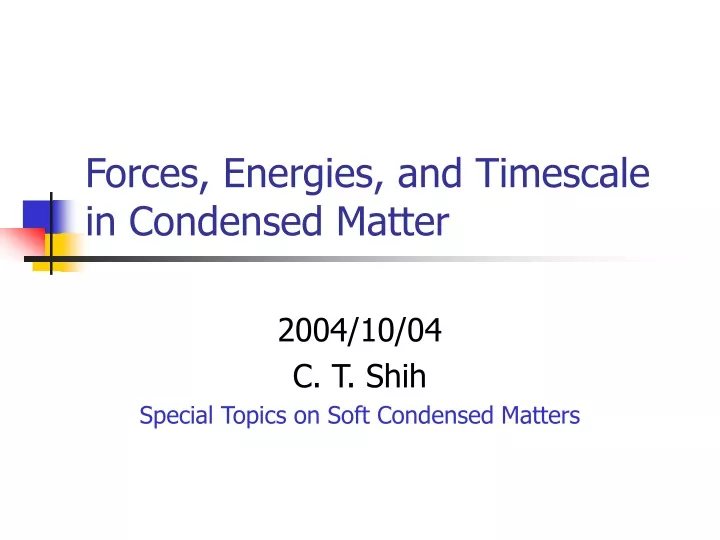 forces energies and timescale in condensed matter