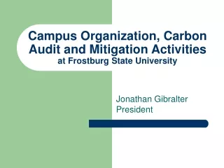 Campus Organization, Carbon Audit and Mitigation Activities  at Frostburg State University
