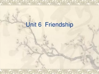 Unit 6  Friendship