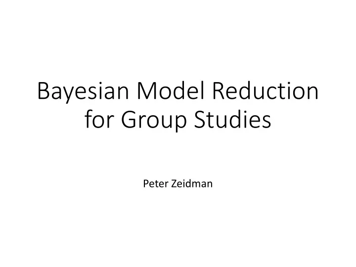 bayesian model reduction for group studies