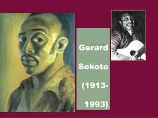 Gerard Sekoto (1913-  1993)