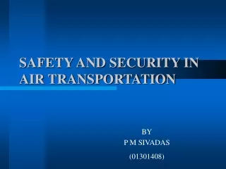 SAFETY AND SECURITY IN AIR TRANSPORTATION