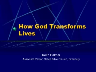How God Transforms Lives