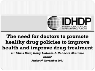 The need for doctors to promote healthy drug policies to improve health and improve drug treatment