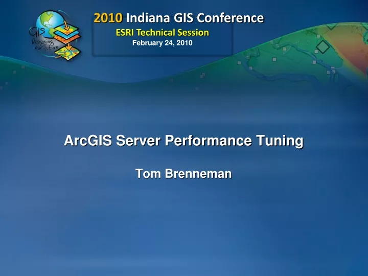 arcgis server performance tuning tom brenneman