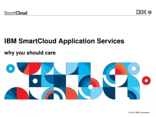 IBM SmartCloud Application Services why you should care