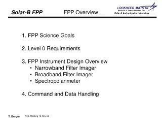 1. FPP Science Goals  2. Level 0 Requirements 3. FPP Instrument Design Overview