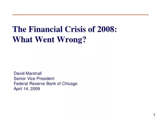 The Financial Crisis of 2008:  What Went Wrong?