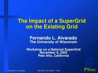 The Impact of a SuperGrid  on the Existing Grid