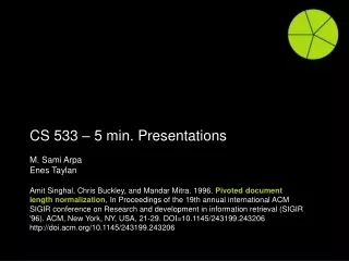 CS 533 – 5 min. Presentations M. Sami Arpa Enes Taylan