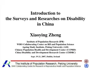 Introduction to  the Surveys and Researches on Disability  in China Xiaoying Zheng