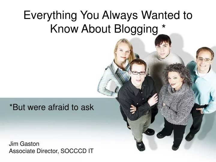 everything you always wanted to know about blogging