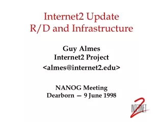 Internet2 Update R/D and Infrastructure