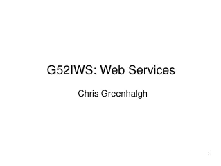 G52IWS: Web Services