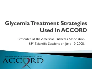 Glycemia Treatment Strategies Used In ACCORD