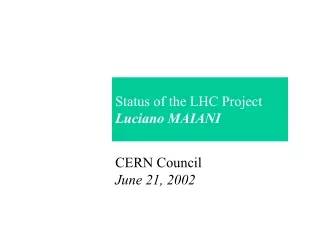Status of the LHC Project Luciano MAIANI