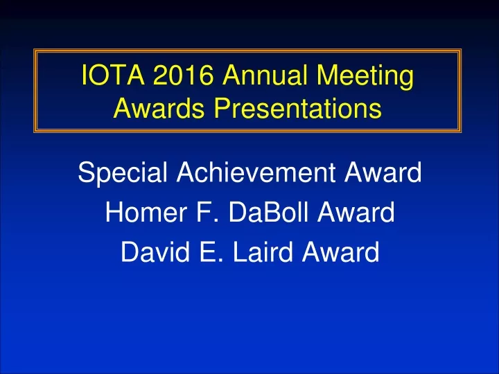 iota 2016 annual meeting awards presentations