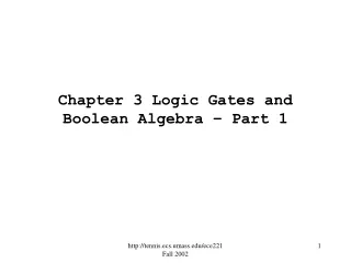 Chapter 3 Logic Gates and Boolean Algebra – Part 1