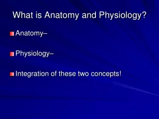 What is Anatomy and Physiology?