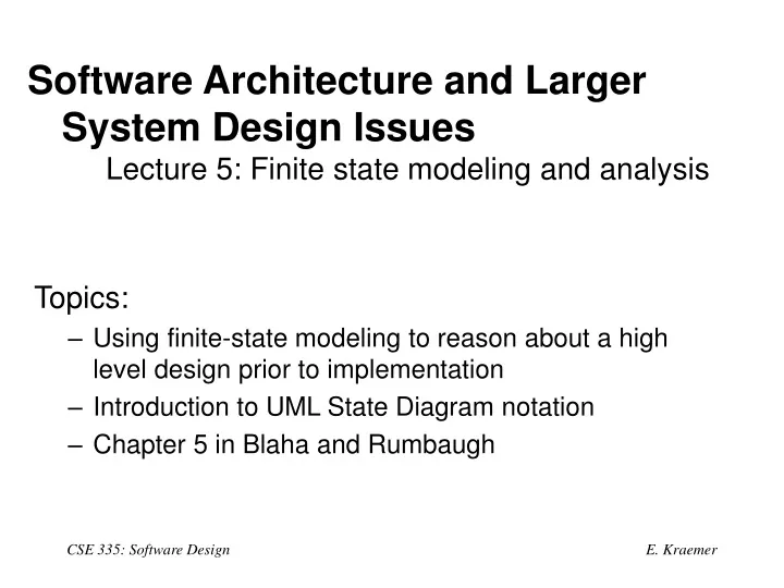 software architecture and larger system design issues lecture 5 finite state modeling and analysis