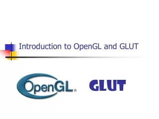 Introduction to OpenGL and GLUT