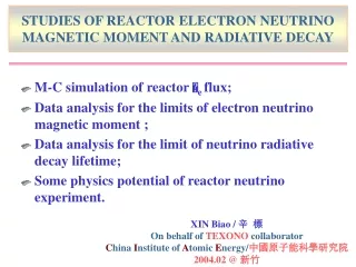 STUDIES OF REACTOR ELECTRON NEUTRINO MAGNETIC MOMENT AND RADIATIVE DECAY