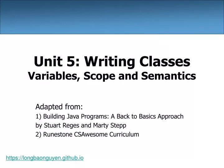 unit 5 writing classes variables scope and semantics