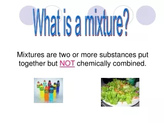 What is a mixture?