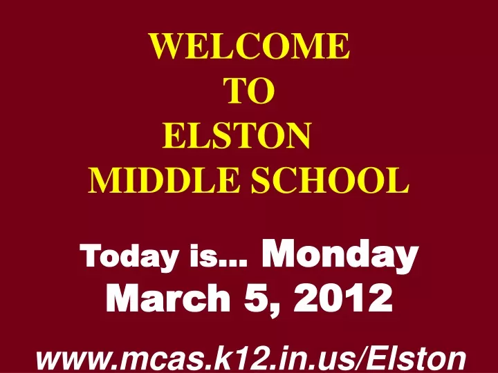 welcome to elston middle school today is monday