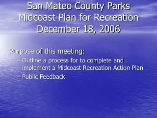 San Mateo County Parks Midcoast Plan for Recreation December 18, 2006