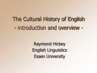 The Cultural History of English - introduction and overview -