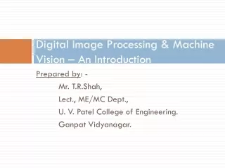Digital Image Processing &amp; Machine Vision – An Introduction