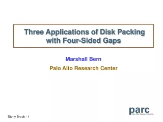 Three Applications of Disk Packing with Four-Sided Gaps