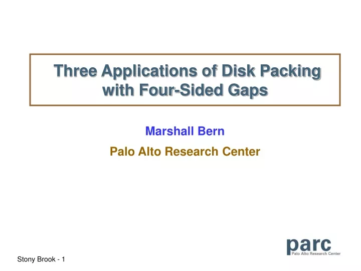 three applications of disk packing with four sided gaps