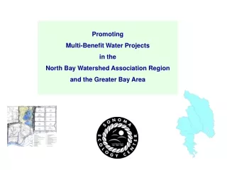 Promoting Multi-Benefit Water Projects in the North Bay Watershed Association Region