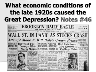 What economic conditions of   the late 1920s caused the Great Depression?  Notes #46