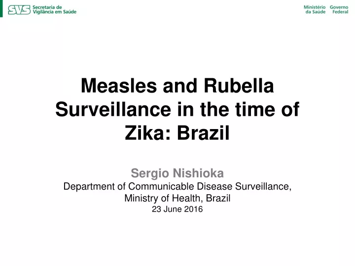 measles and rubella surveillance in the time of zika brazil
