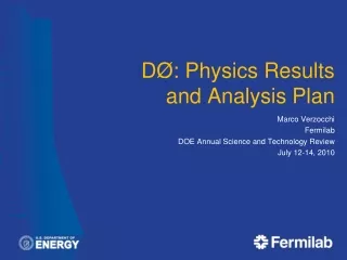 DØ: Physics Results  and Analysis Plan
