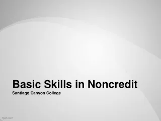 Basic Skills in Noncredit